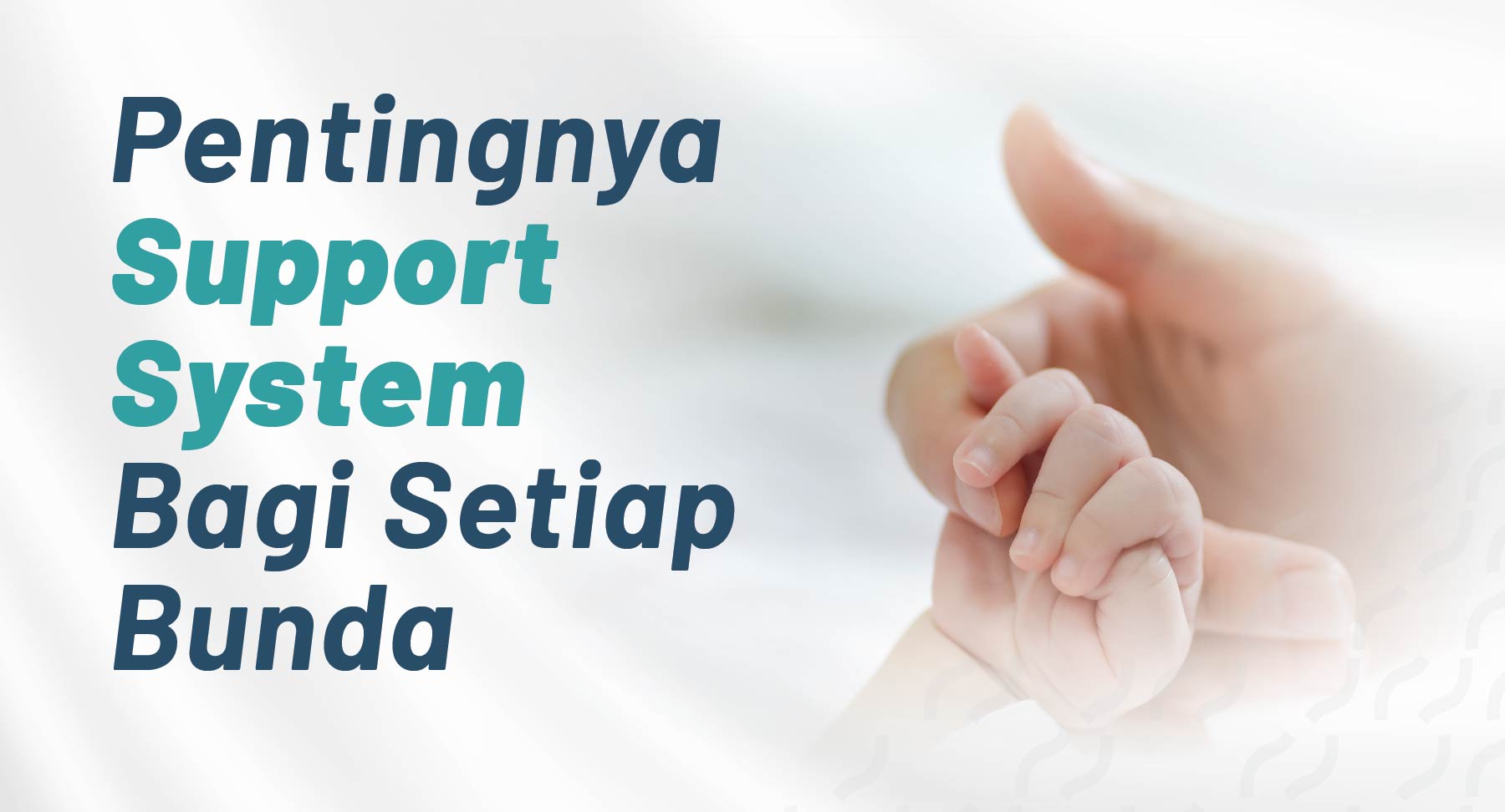 (EDUKASI) Pentingnya Support System Bagi Setiap Bunda